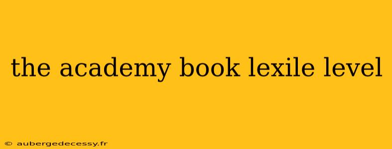 the academy book lexile level