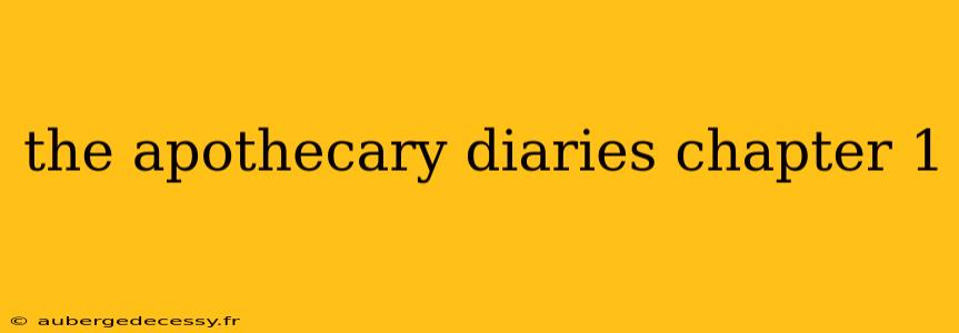 the apothecary diaries chapter 1