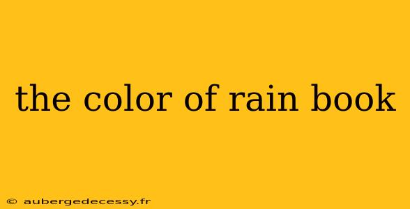 the color of rain book