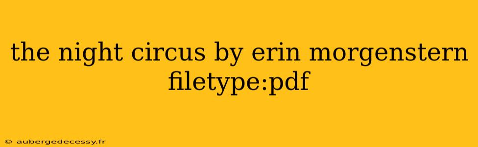 the night circus by erin morgenstern filetype:pdf