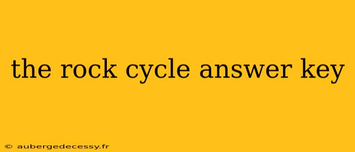 the rock cycle answer key