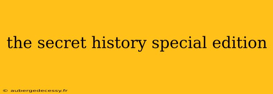 the secret history special edition