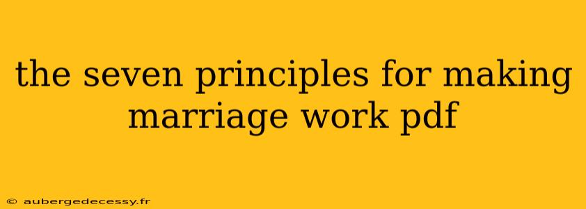 the seven principles for making marriage work pdf