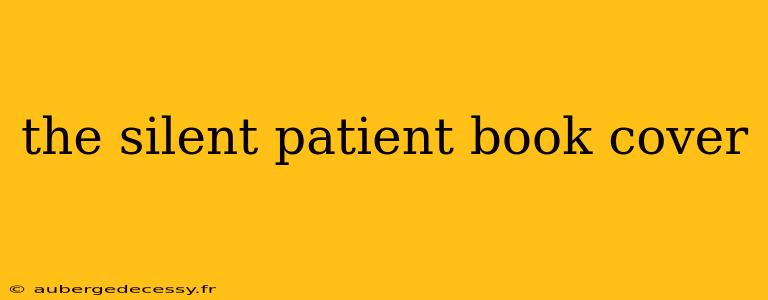 the silent patient book cover