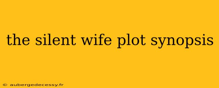 the silent wife plot synopsis