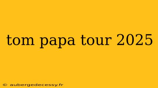 tom papa tour 2025