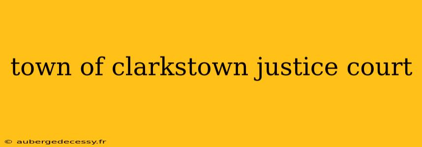 town of clarkstown justice court