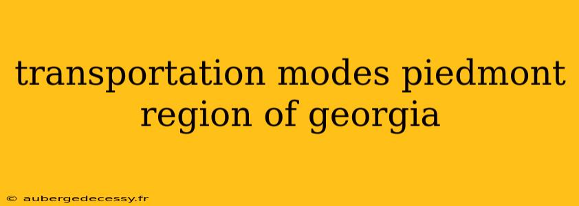 transportation modes piedmont region of georgia