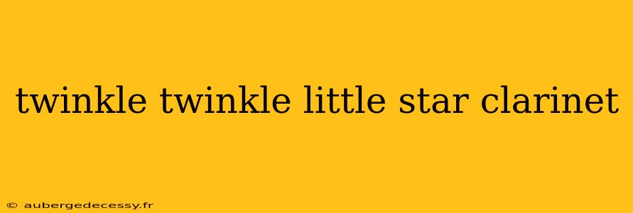 twinkle twinkle little star clarinet