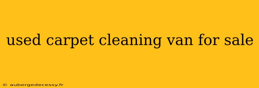 used carpet cleaning van for sale