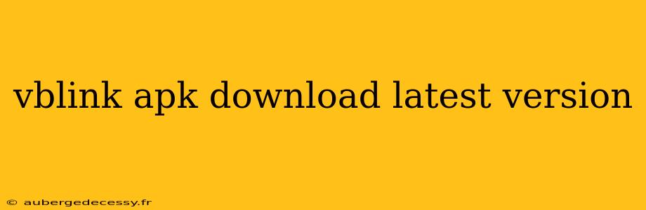 vblink apk download latest version
