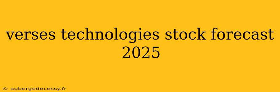 verses technologies stock forecast 2025