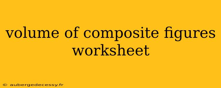 volume of composite figures worksheet