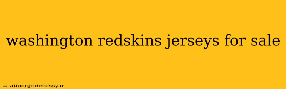 washington redskins jerseys for sale