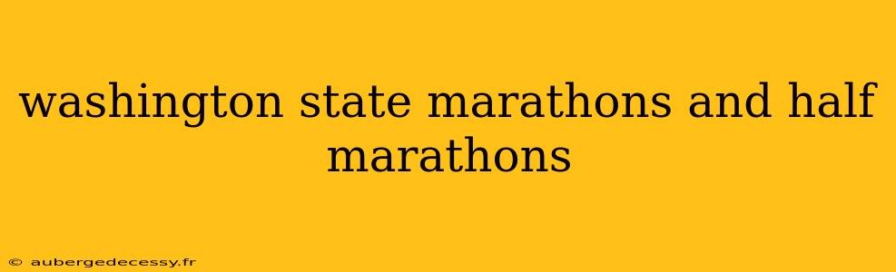 washington state marathons and half marathons