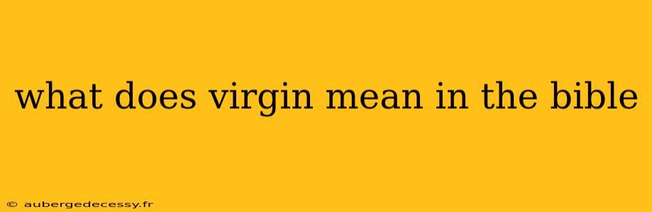 what does virgin mean in the bible