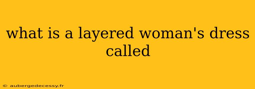 what is a layered woman's dress called