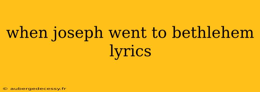 when joseph went to bethlehem lyrics