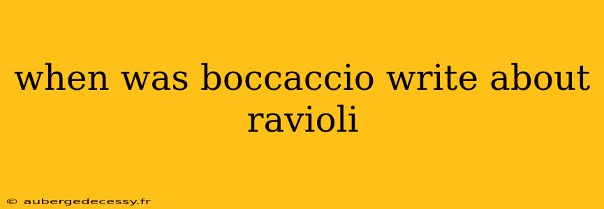 when was boccaccio write about ravioli