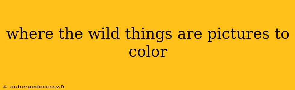 where the wild things are pictures to color