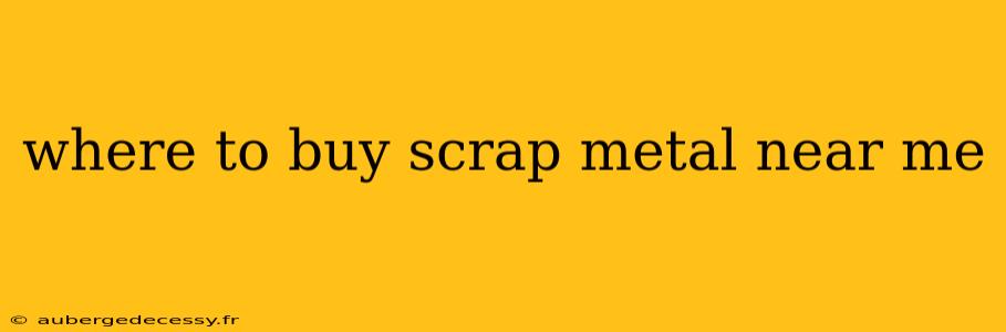 where to buy scrap metal near me